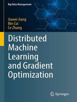 cover image of Distributed Machine Learning and Gradient Optimization